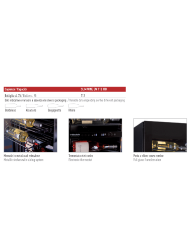 Frigo per Vino Porta Vetro Mono Temperatura - SLIMWINESW1121TB